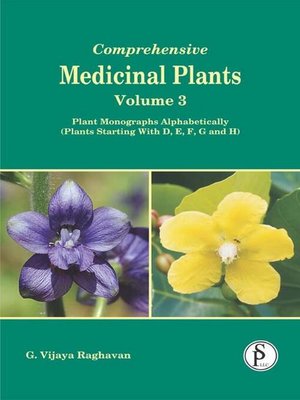 cover image of Comprehensive Medicinal Plants, Plant Monographs Alphabetically (Plants Starting With D, E, F, G, and H)